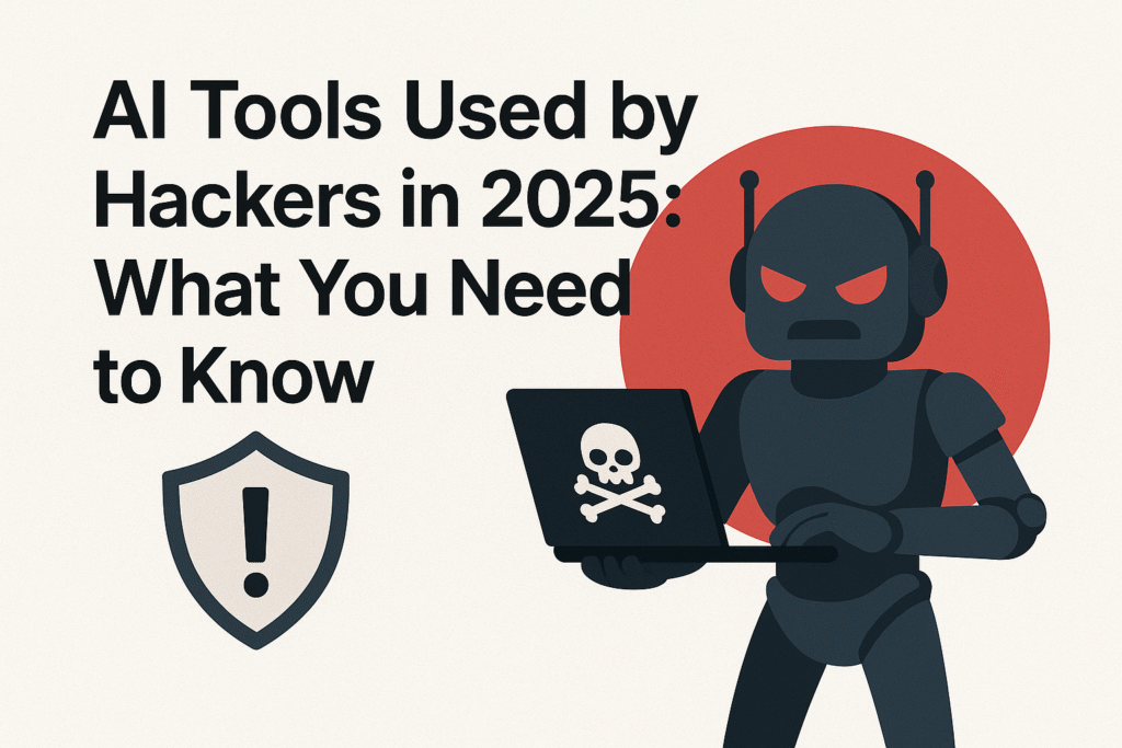 AI Tools Used by Hackers in 2025 blog title graphic with teal background and white bold text.